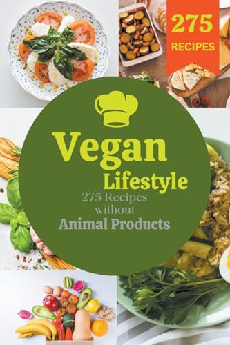 Vegan lifestyle: 275 recipes without animal products