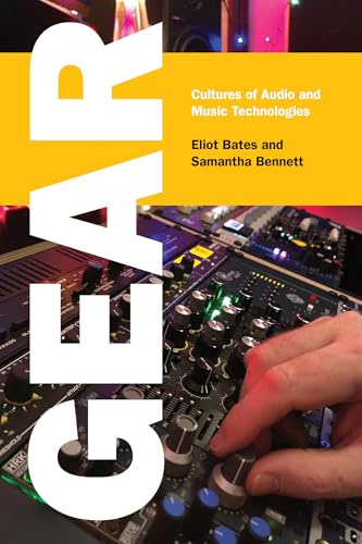 Gear: Cultures of Audio and Music Technologies