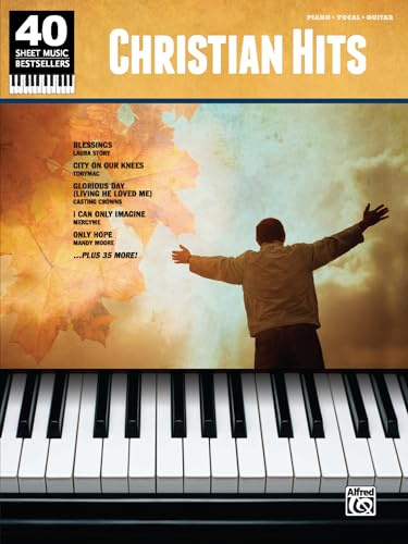 Christian Hits: Piano / Vocal / Guitar (40 Sheet Music Bestsellers)