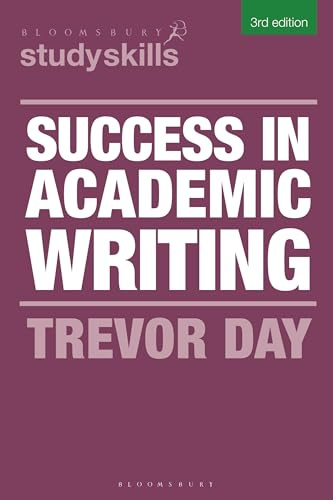 Success in Academic Writing (Bloomsbury Study Skills)