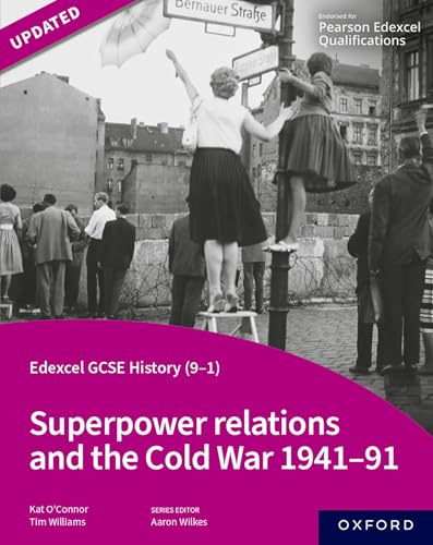 Superpower relations and the Cold War 1941-91 Student Book (Edexcel GCSE History (9-1))