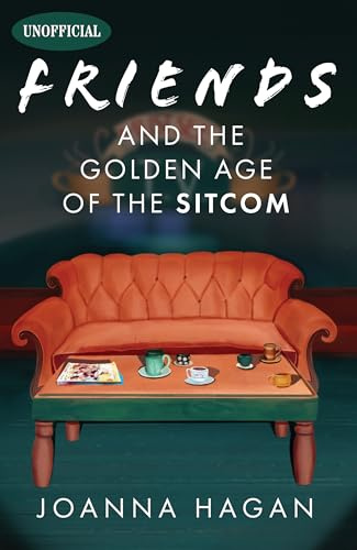 Friends and the Golden Age of the Sitcom