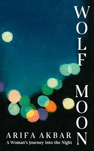 Wolf Moon: A Woman's Journey into the Night