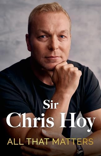 All That Matters: The Inspirational and Uplifting Memoir of Hope From One of GB's Greatest Olympians