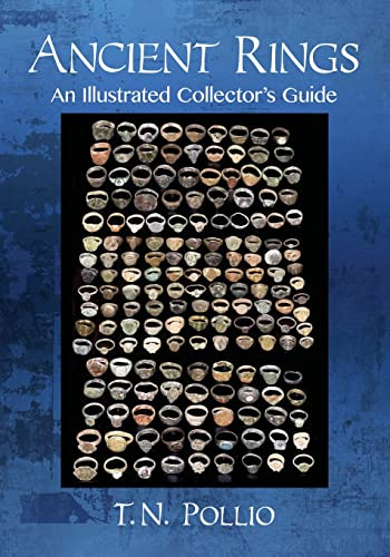 Ancient Rings: An Illustrated Collector's Guide