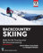 Backcountry Skiing: Skills for Ski Touring and Ski Mountaineering (Mountaineers Outdoor Expert)