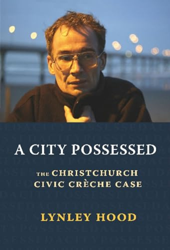 A City Possessed: The Christchurch Civic Crèche Case