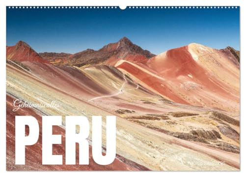 Geheimnisvolles Peru (Wandkalender 2026 DIN A2 quer), CALVENDO Monatskalender: Farben der Natur (CALVENDO Natur)
