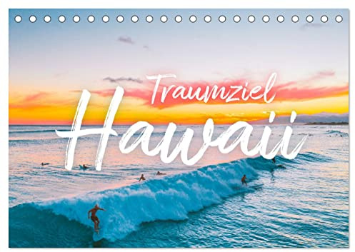 Hawaii Traumziel (Tischkalender 2026 DIN A5 quer), CALVENDO Monatskalender: Entdecke die Schönheit von Hawaii mit spektakulären Bildern, die Du so noch nicht gesehen hast. (CALVENDO Orte)
