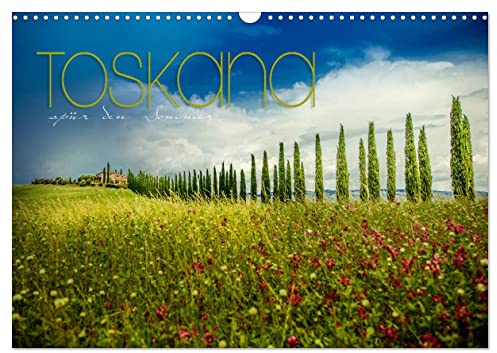 Toskana - spür den Sommer (Wandkalender 2026 DIN A3 quer), CALVENDO Monatskalender: Toskana, hier finden Sie ein einmaliges Ambiente und Häuser mit schönen Bäumen in Fotokunst (CALVENDO Orte)
