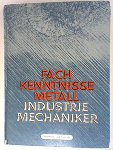 Fachkenntnisse Metall. Industriemechaniker