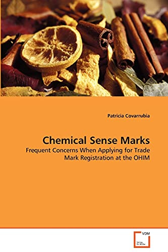 Chemical Sense Marks: Frequent Concerns When Applying for Trade Mark Registration at the OHIM