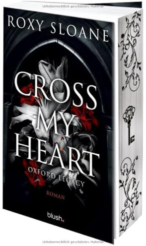 Cross My Heart - Oxford Legacy: Roman - Die spicy Dark Academia Romance endlich auf Deutsch!