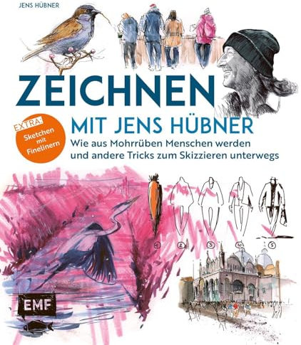 Zeichnen mit Jens Hübner – Entschleunigen durch Zeichnen: Wie aus Mohrrüben Menschen werden und andere Tricks zum Skizzieren unterwegs | Extra: Sketchen mit Finelinern