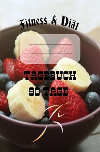 Diät & Fitness Tagebuch 90 Tage: Abnehmtagebuch zum Ausfüllen