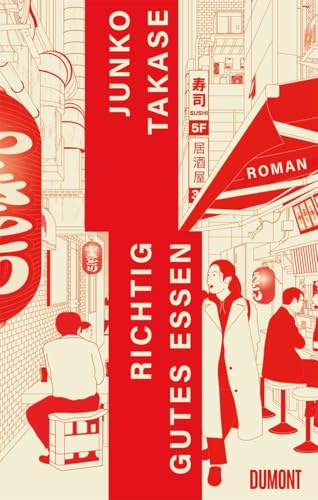 Richtig gutes Essen: Roman | »Lustig und lebendig« Hiromi Kawakami