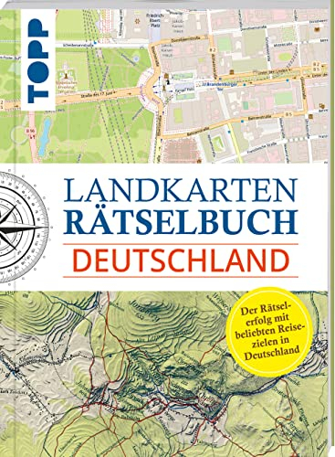 Landkarten Rätselbuch - Deutschland: Mehr Rätsel, mehr geographische Geheimnisse zu beliebten Reisezielen in Deutschland (Landkarten Rätselbücher, Band 3)