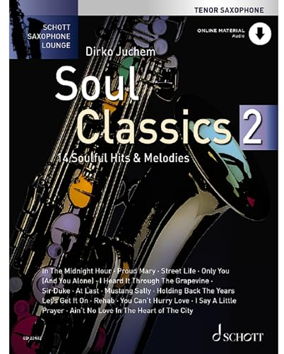 Soul Classics 2: 14 soulige Hits & Melodien. Tenor-Saxophon. (Schott Saxophone Lounge)