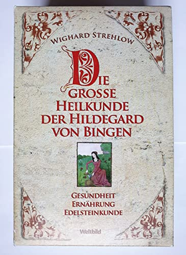 Die große Heilkunde der Hildegard von Bingen - Gesundheit, Ernährung, Edelsteinkunde: Hildegard-Heilkunde von A - Z / Die Ernährungstherapie der ... der Hildegard von Bingen (3 Bände)