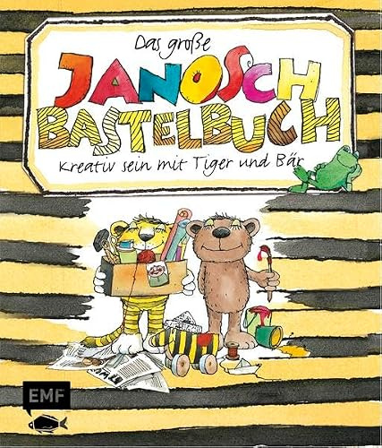 Das Janosch-Bastelbuch: Kreativ sein mit Tiger & Bär