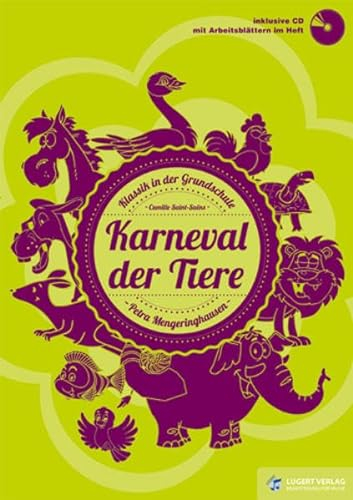 Karneval der Tiere, Heft inkl. Audio-CD: Klassik in der Grundschule