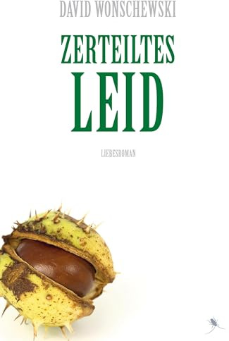Zerteiltes Leid: Liebesroman
