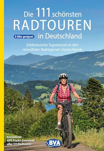 BVA Die 111 schönsten Radtouren in Deutschland (BVA Sammelband, Band 229)