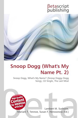 Snoop Dogg (What's My Name Pt. 2): Snoop Dogg, What's My Name? (Snoop Doggy Dogg Song), CD Single, Tha Last Meal