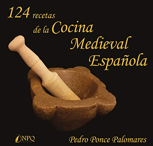 124 Recetas de la cocina medieval española (SIN COLECCION)