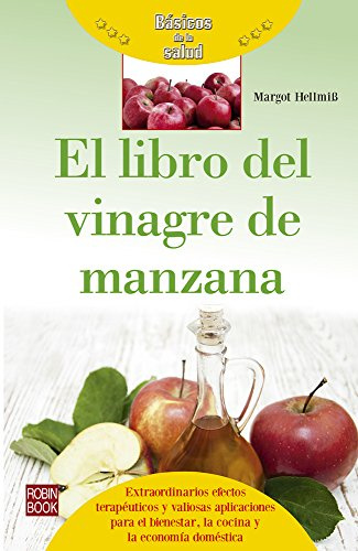 El Libro Del Vinagre De Manzana (Básicos De La Salud)
