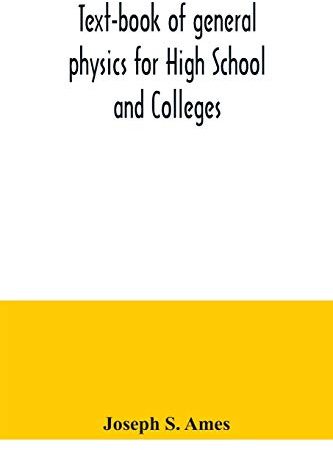 Text-book of general physics for High School and Colleges