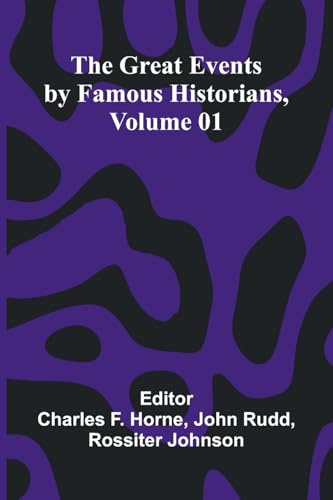 The Great Events By Famous Historians, Volume 01