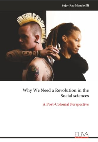 Why We Need a Revolution in the Social sciences: A Post-Colonial Perspective