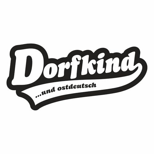 Aufkleber Wetterfest Dorfkind und Ostdeutsch Auto Motorrad PVC uv Schutz aussen