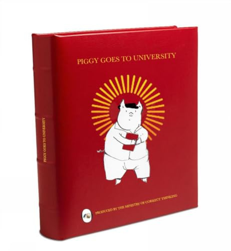 Piggy Goes to University: The Rise and Fall of a Social Justice Piglet (Humour)