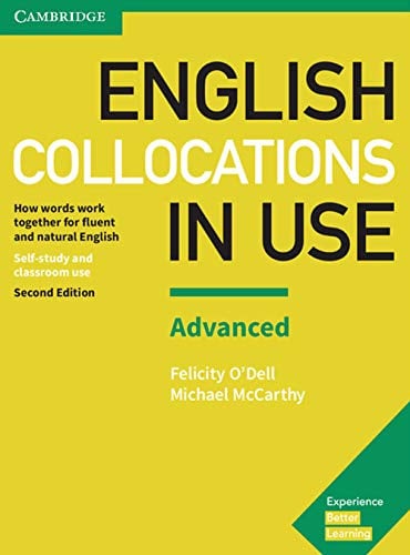 English Collocations in Use Advanced Book with Answers: How Words Work Together for Fluent and Natural English (Vocabulary in Use)