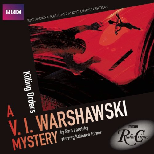 V.I. Warshawski Killing Orders (Bbc Radio Crimes)
