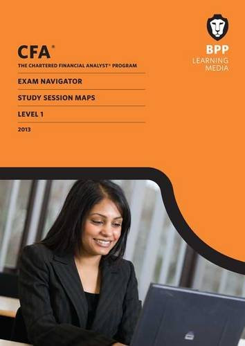CFA Navigator - Study Session Maps Level 1: Study Session Maps