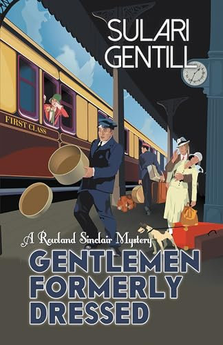 Gentlemen Formerly Dressed (Rowland Sinclair Mystery)
