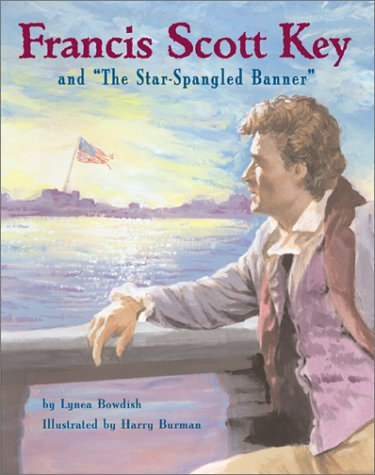 Francis Scott Key and the the Star-Spangled Banner