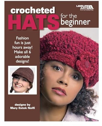Leisure Arts Crocheted Hats for the Beginner 4672