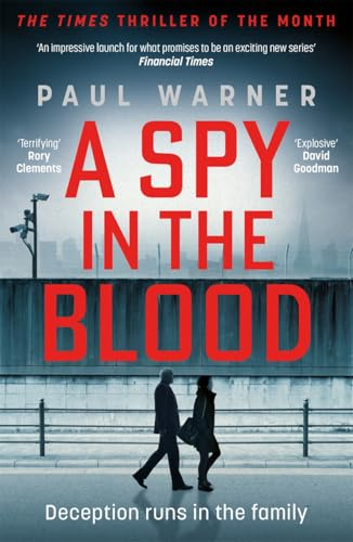 A Spy in the Blood: For fans of Slow Horses and Damascus Station, a gripping espionage thriller (Mark Wolfe)