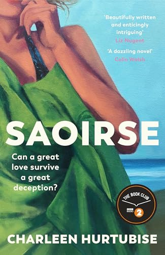 Saoirse: A Radio 2 Book Club Pick - Everyone has secrets. Hers could cost her everything.