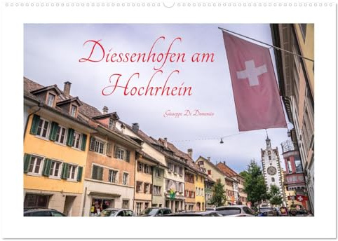 Diessenhofen am Hochrhein (Wandkalender 2026 DIN A2 quer), CALVENDO Monatskalender: Malerisches Städtchen im Kanton Thurgau (CALVENDO Orte)