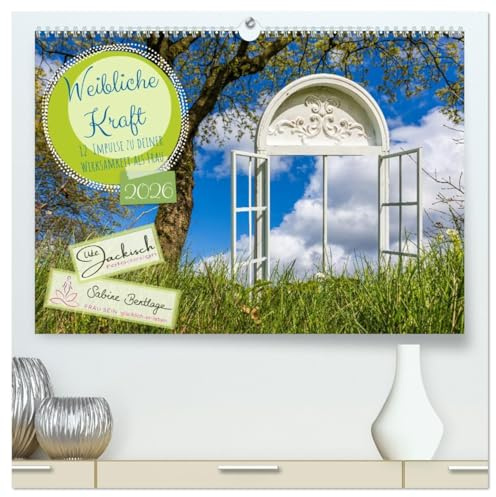Weibliche Kraft - 12 Impulse zu deiner Wirksamkeit als Frau (hochwertiger Premium Wandkalender 2026 DIN A2 quer), Kunstdruck in Hochglanz: Monat für ... Schönheit, die dich stärken. (CALVENDO Natur)