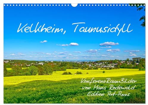Kelkheim, Taunusidyll (Wandkalender 2026 DIN A3 quer), CALVENDO Monatskalender: Malerische Möbelstadt am Südhang des Taunus (CALVENDO Orte)