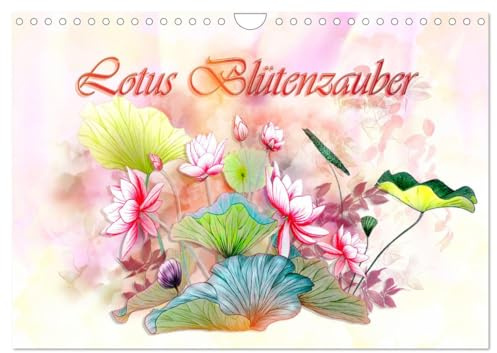Lotus Blütenzauber (Wandkalender 2026 DIN A4 quer), CALVENDO Monatskalender: Lotusblüten aus der Welt der Buntstifte (CALVENDO Kunst)