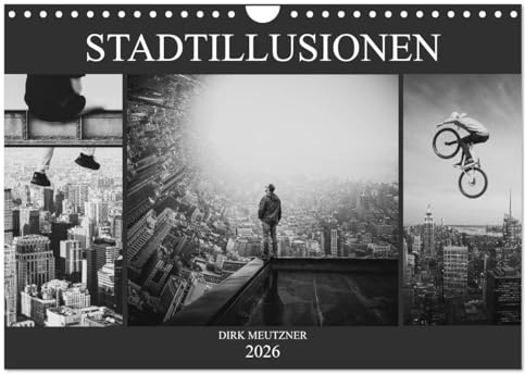 Stadtillusionen (Wandkalender 2026 DIN A4 quer), CALVENDO Monatskalender: Illusionen, Wünsche und Tagträume im Bild (CALVENDO Orte)