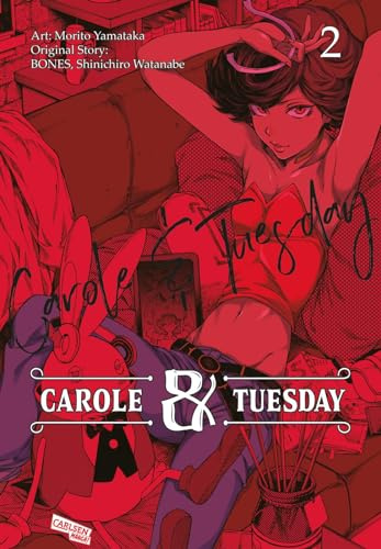 Carole und Tuesday 2: Wahre Freundschaft und die Liebe zur Musik in einer KI-beherrschten Zukunft (Carole & Tuesday, Band 2)