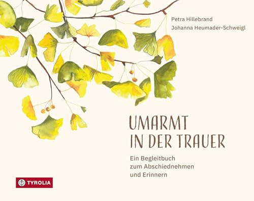 Umarmt in der Trauer: Ein Begleitbuch zum Abschiednehmen und Erinnern. Mit Anregungen für eine schwierige Zeit, Platz für Notizen und lyrischen Texten
